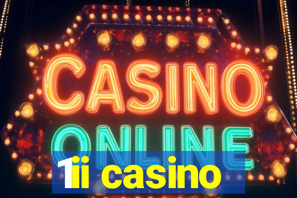 1ii casino